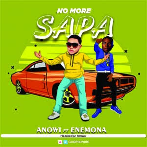 Download Anowi - No More Sapa Ft. Enemona Mp3