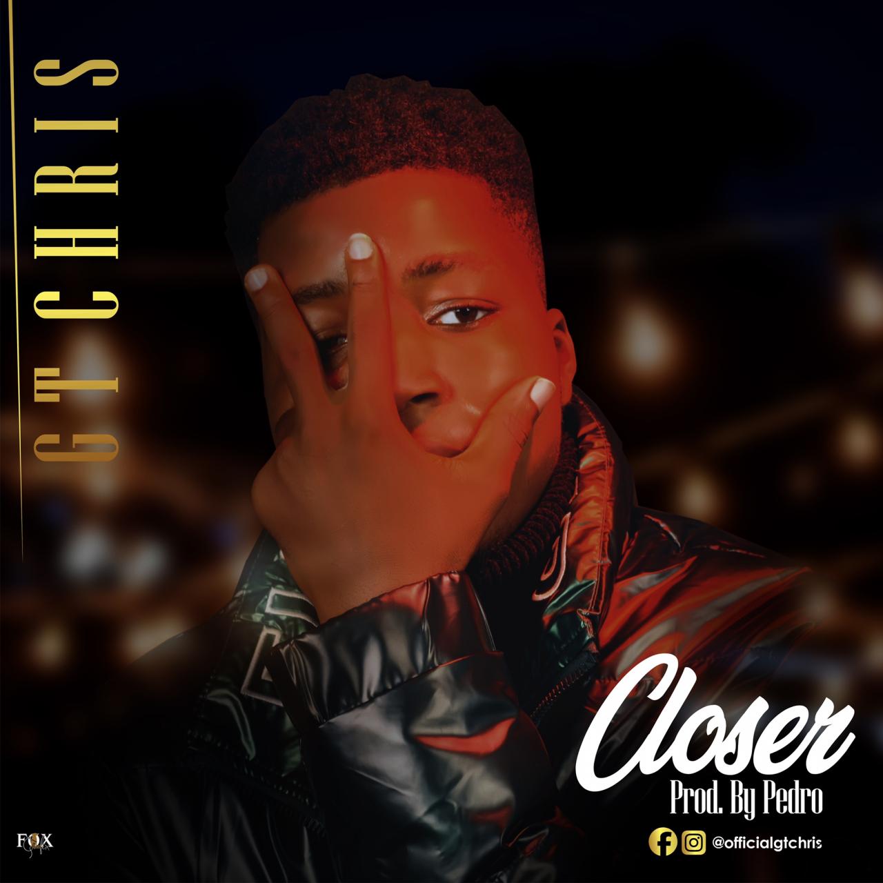 GT Chris – Closer