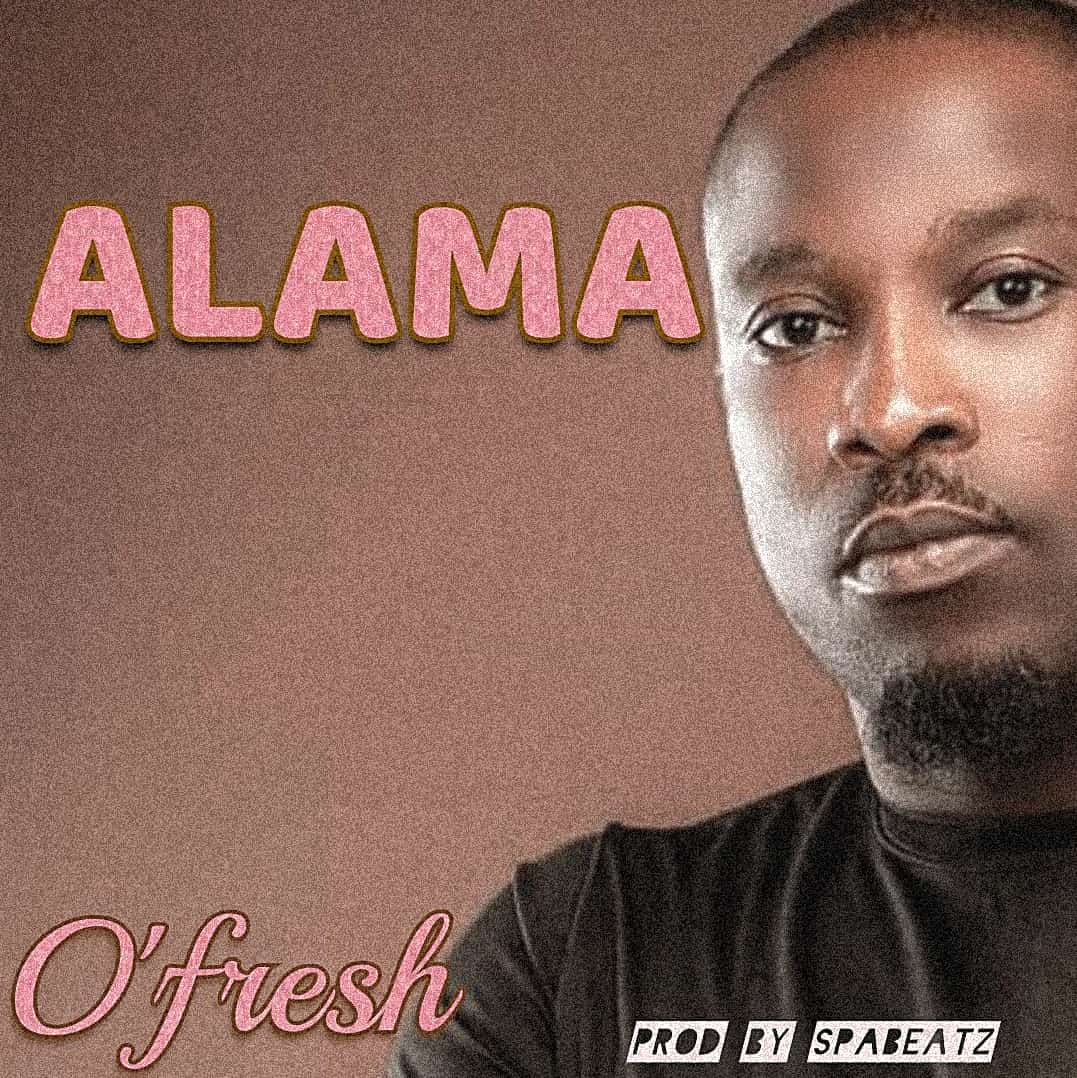 Download O'Fresh - Alama Mp3
