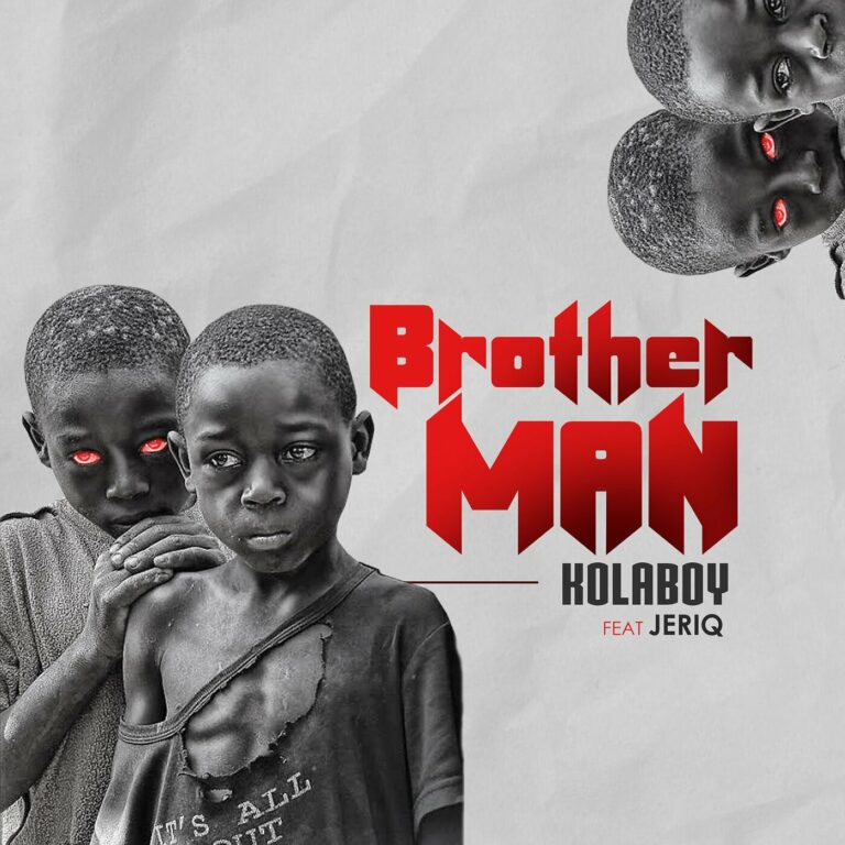 Download Kolaboy – Brother Man Ft JeriQ Mp3