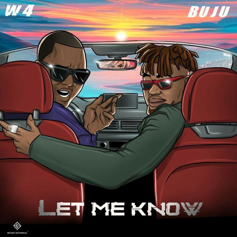 W4 - Let Me Know ft. Buju (BNXN)