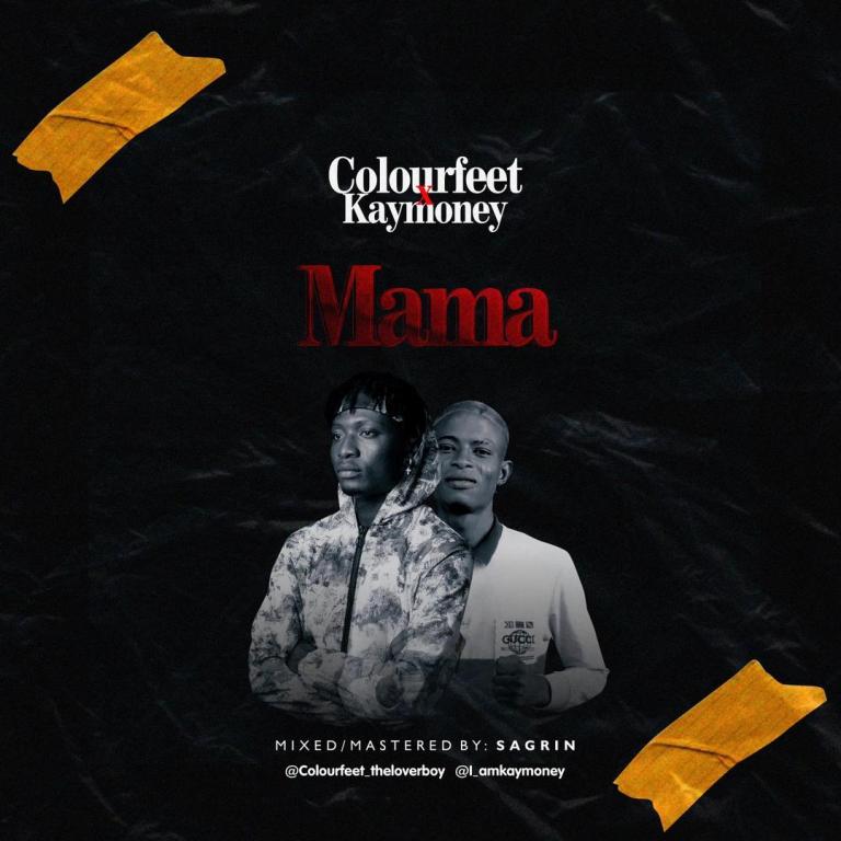 Colourfeet Ft. Kaymoney – Mama