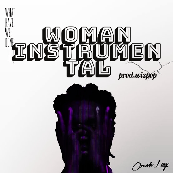 Download Instrumental: Omah Lay – woman (Beat By Wizpop)