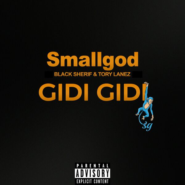 SmallGod – GIDI GIDI Ft. Black Sherif & Tory Lanez