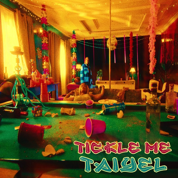 Taiyel – Tickle Me