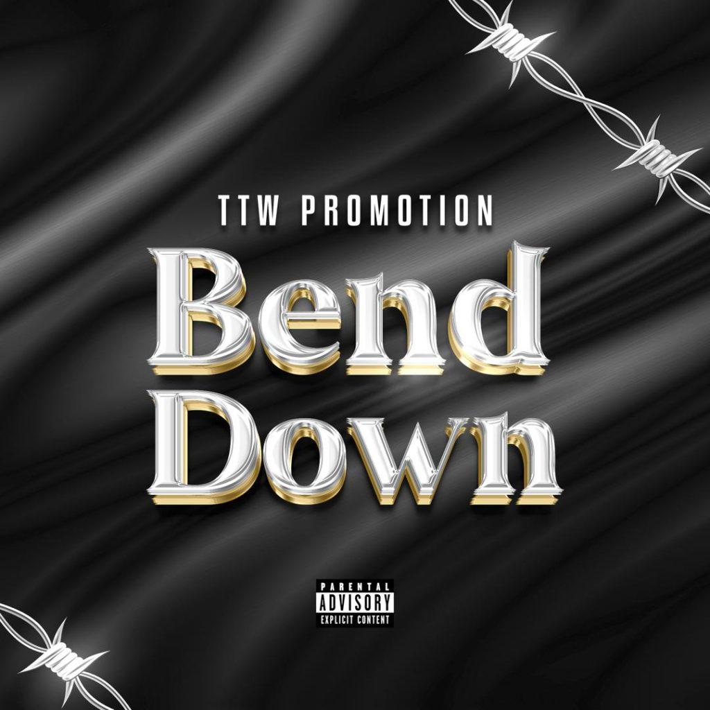 TTW Promotion - Bend Down
