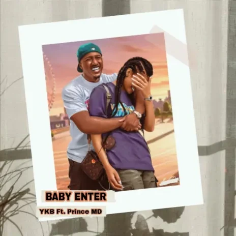 YKB - Baby Enter ft. Prince MD