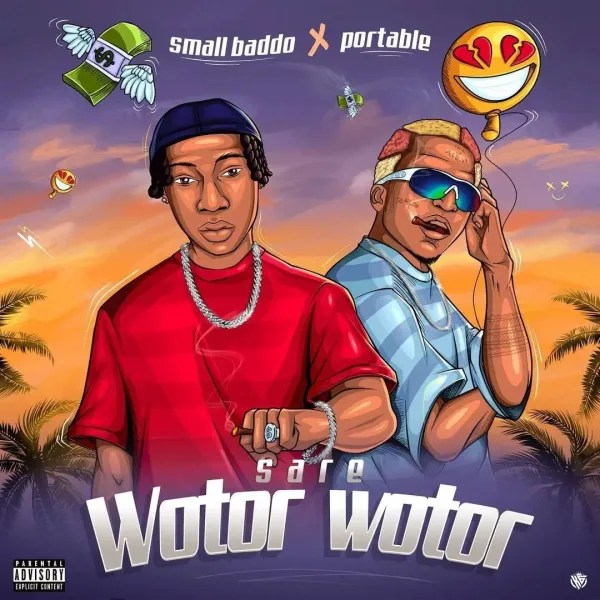 Small Baddo - Sare Wotor Wotor ft Portable