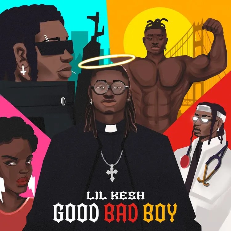 Lil Kesh – Good Bad Boy