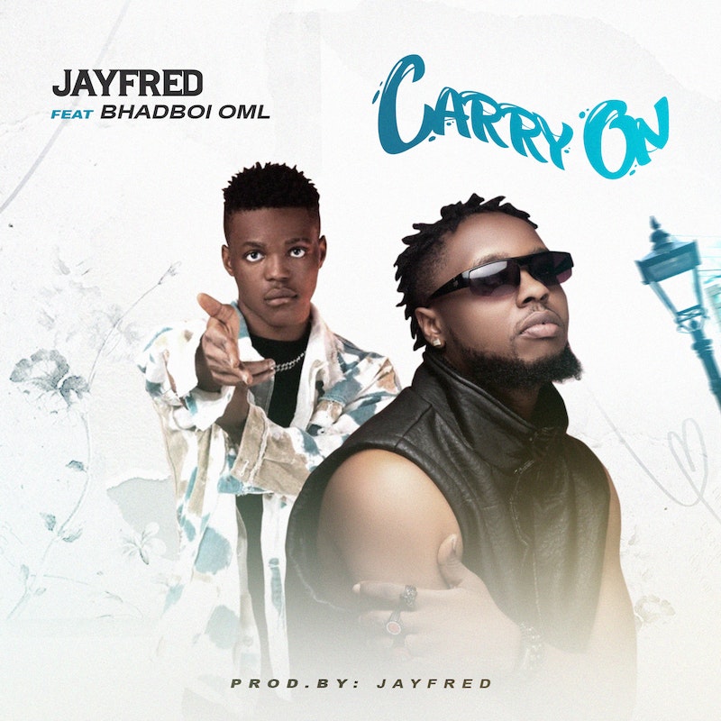 JayFred – Carry On ft Bhadboi OML
