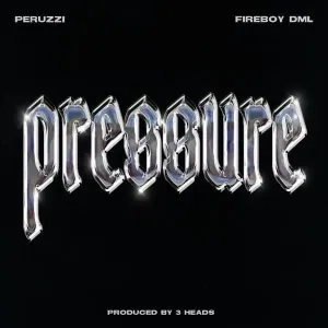Peruzzi Ft. Fireboy DML – Pressure