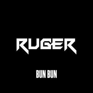 Lyrics Ruger – Bun Bun