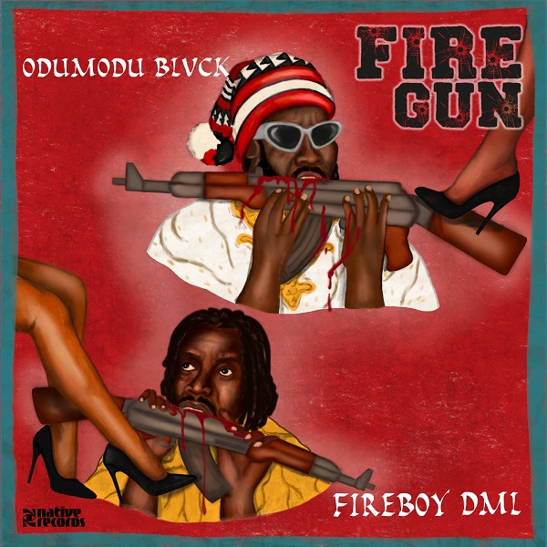 ODUMODUBLVCK – Fire Gun ft. Fireboy DML