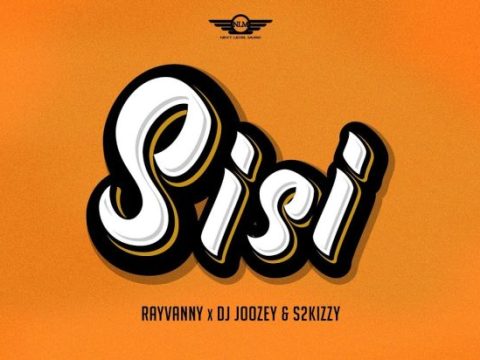 Rayvanny – Sisi ft. DJ Joozey & S2kizzy
