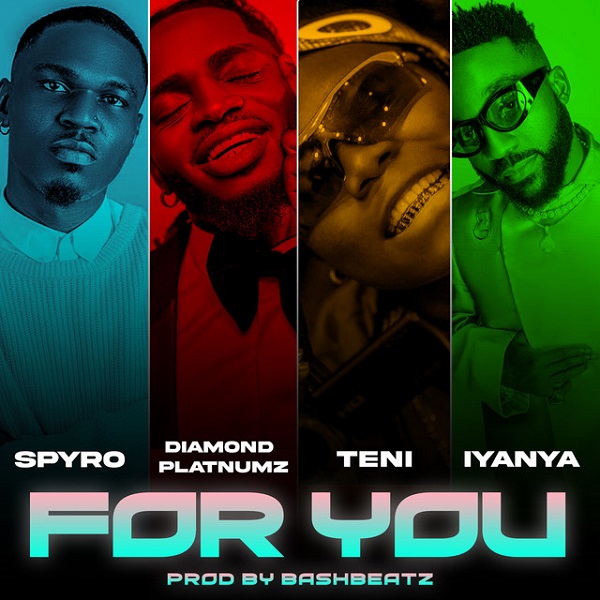 Spyro – For You (Remix) ft. Diamond Platnumz, Teni, Iyanya