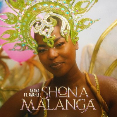 Azana – Shona Malanga ft Amahle