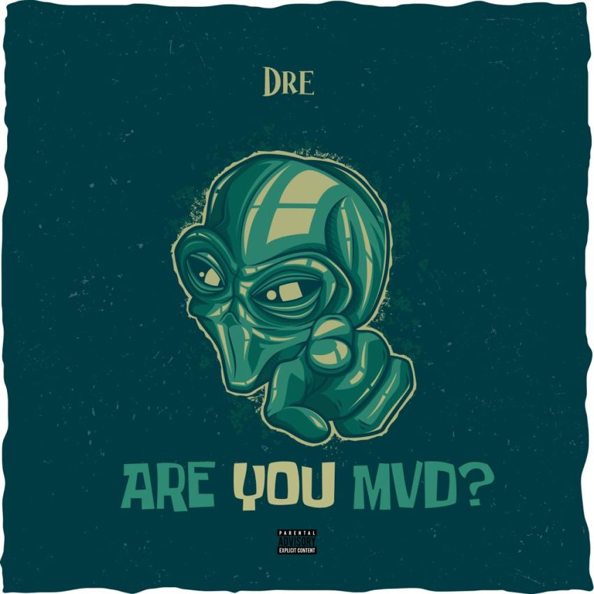 Dre – Are You Mad?