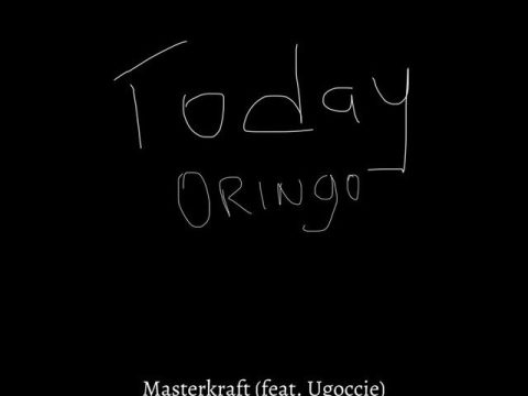Masterkraft – Today Oringo ft Ugoccié
