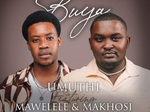 Umuthi – Buya ft. Mawelele & Makhosi