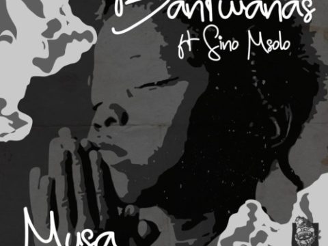 Bantwanas – Musa ft. Sino Msolo