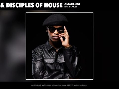 Sykes - Amahloni ft. Disciples of House & Stakev
