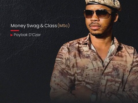Paybak D’Czar – Money Swag & Class